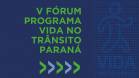 Detran e Sesa promovem Fórum sobre o Programa Vida no Trânsito