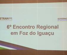 Detran realiza 6º Encontro Regional Técnico Operacional em Foz do Iguaçu