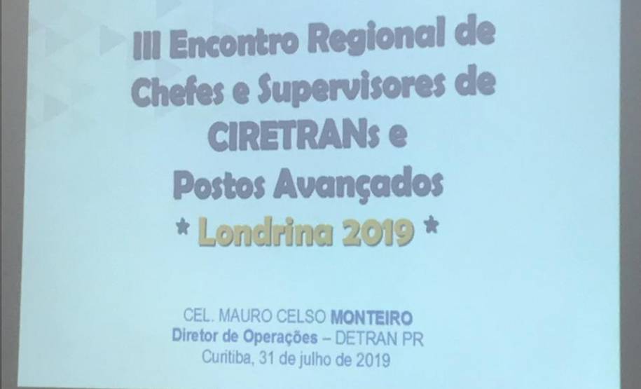 Detran realiza 3º Encontro Regional Técnico Operacional em Londrina