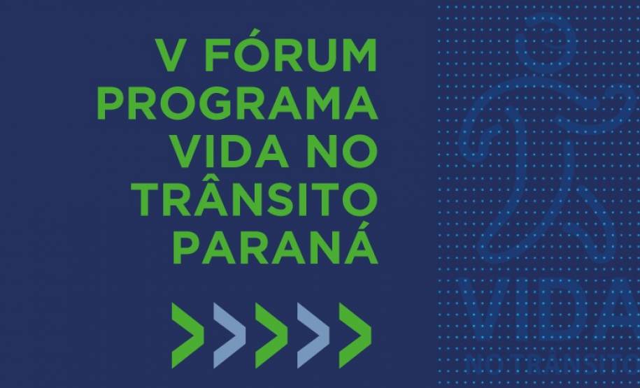 Detran e Sesa promovem Fórum sobre o Programa Vida no Trânsito