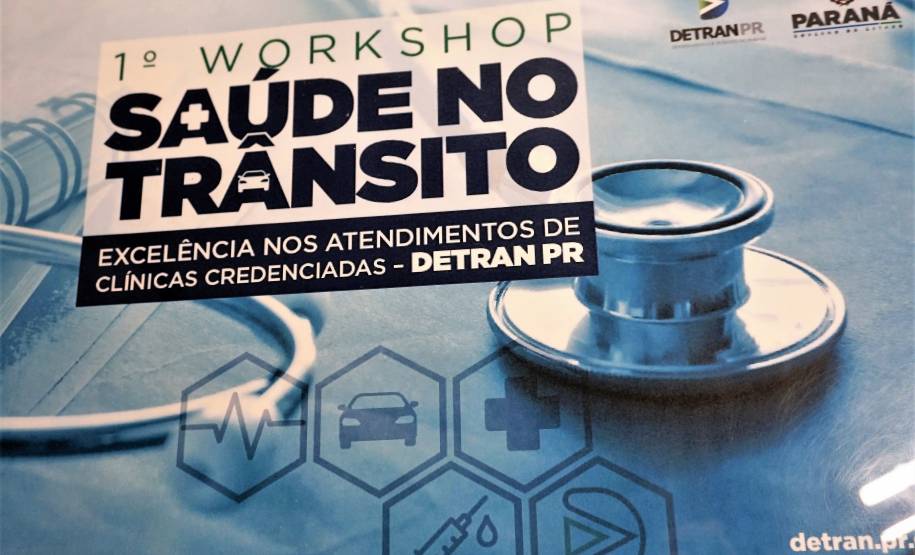 Detran realiza 1º Workshop Saúde no Trânsito que debateu a excelência no atendimento das clínicas credenciadas