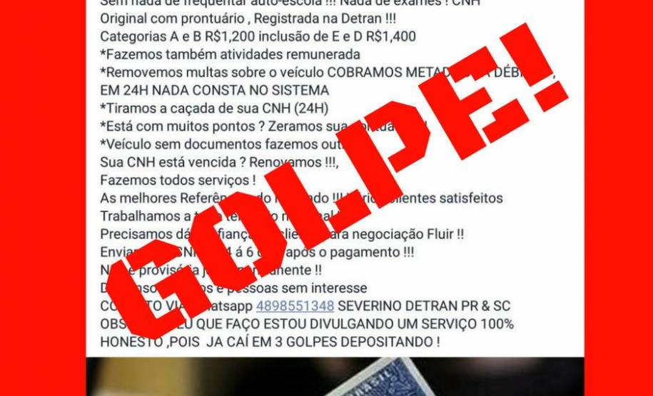 O Departamento de Trânsito do Paraná (Detran) alerta para golpes que oferecem facilidades em regularizar ou conquistar a Carteira Nacional de Habilitação (CNH). Anúncios em redes sociais prometem retirar pontuação, eliminar processos de suspensão ou cassação do direito de dirigir, além de venda de CNH falsa pela internet.